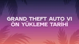 GTA_6_Ön_Yükleme_Detayları.webp